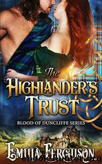 The Highlander’s Trust by Emilia Ferguson
