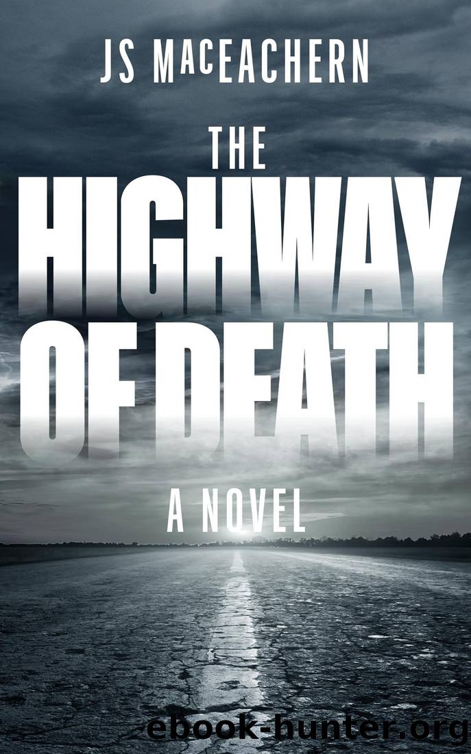 The Highway of Death by JS MacEachern
