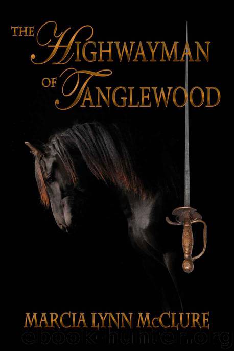 The Highwayman of Tanglewood by Marcia Lynn McClure