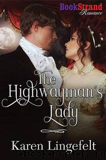 The Highwayman's Lady (BookStrand Publishing Romance) by Karen Lingefelt