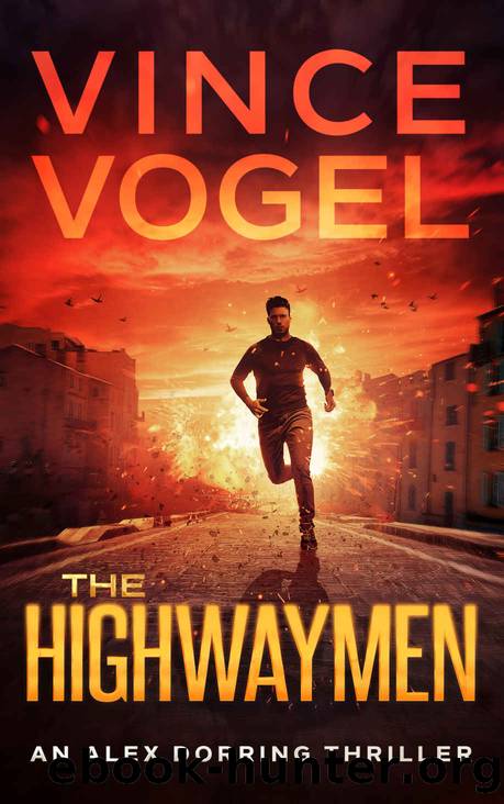 The Highwaymen - An Alex Dorring Thriller by Vince Vogel