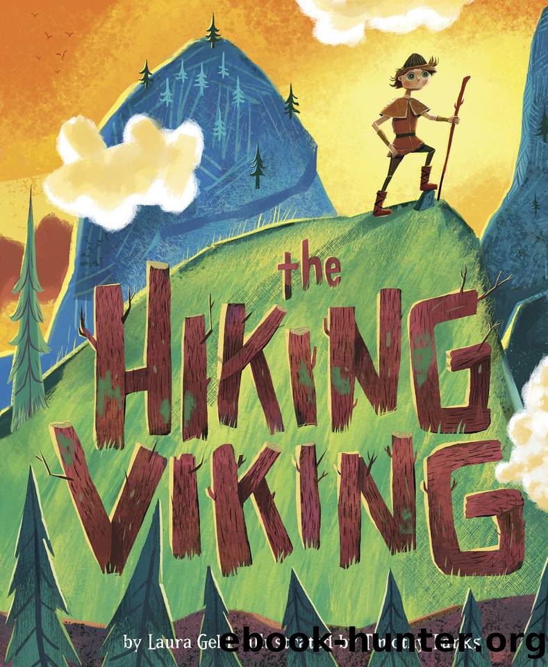 The Hiking Viking by Gehl Laura