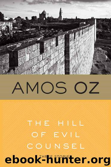 The Hill of Evil Counsel (Harvest Book) by Oz Amos