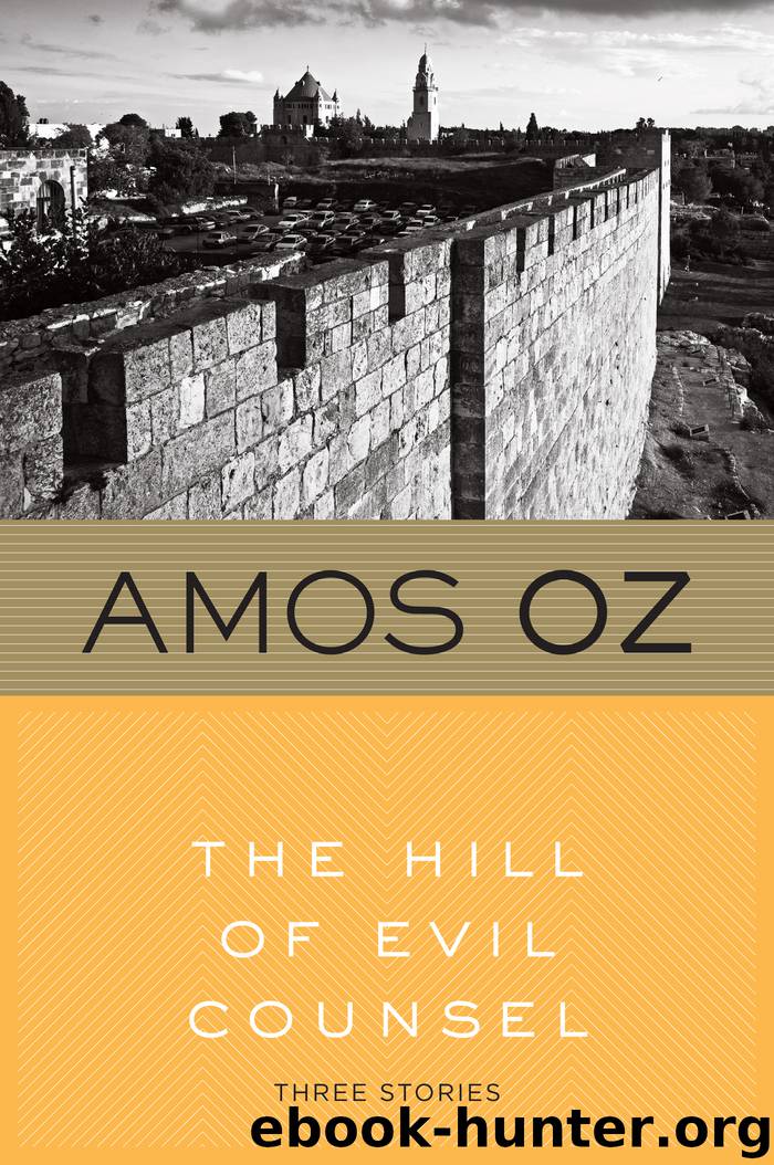 The Hill of Evil Counsel by Amos Oz