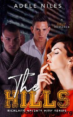 The Hills_A High School Bully Romance by Adele Niles