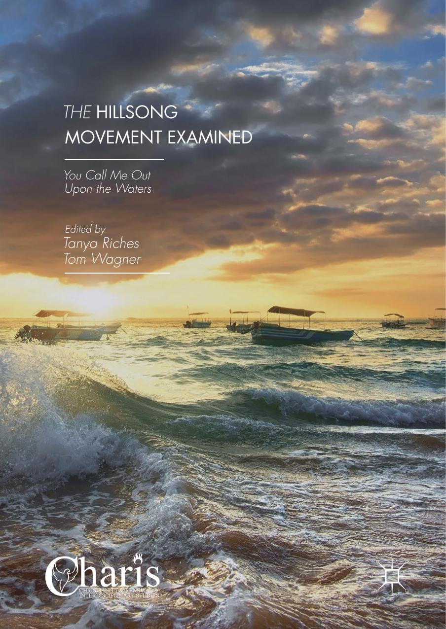 The Hillsong Movement Examined: You Call Me Out Upon the Waters by Tanya Riches Tom Wagner (eds.)