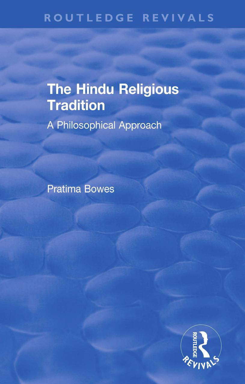 The Hindu Religious Tradition: A Philosophical Approach by Pratima Bowes