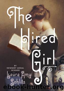 The Hired Girl by Laura Amy Schlitz