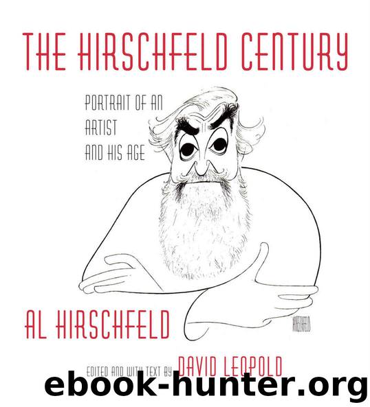The Hirschfeld Century: Portrait of an Artist and His Age by Al Hirschfeld