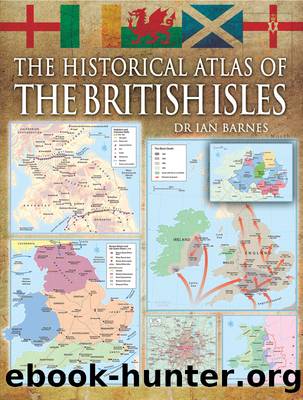 The Historical Atlas of the British Isles by Ian Barnes