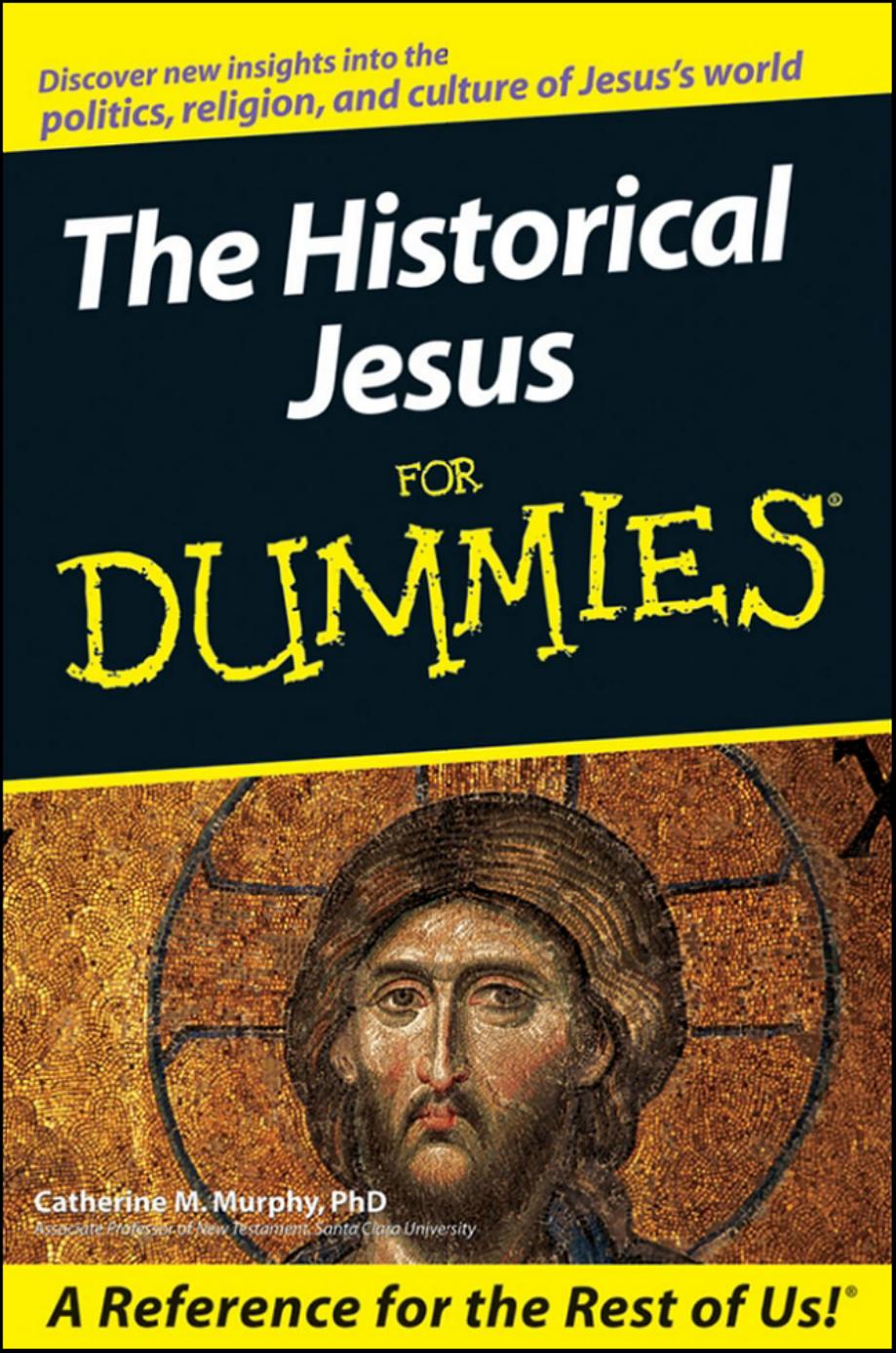The Historical Jesus for Dummies by Murphy Catherine M
