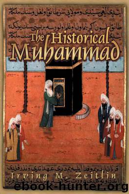 The Historical Muhammad by Zeitlin Irving M.;