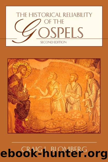 The Historical Reliability of John's Gospel: Issues & Commentary by Craig L. Blomberg