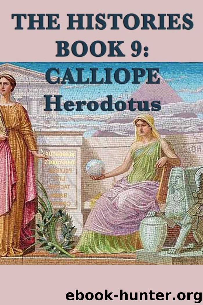 The Histories Book 9: Calliope by Herodotus