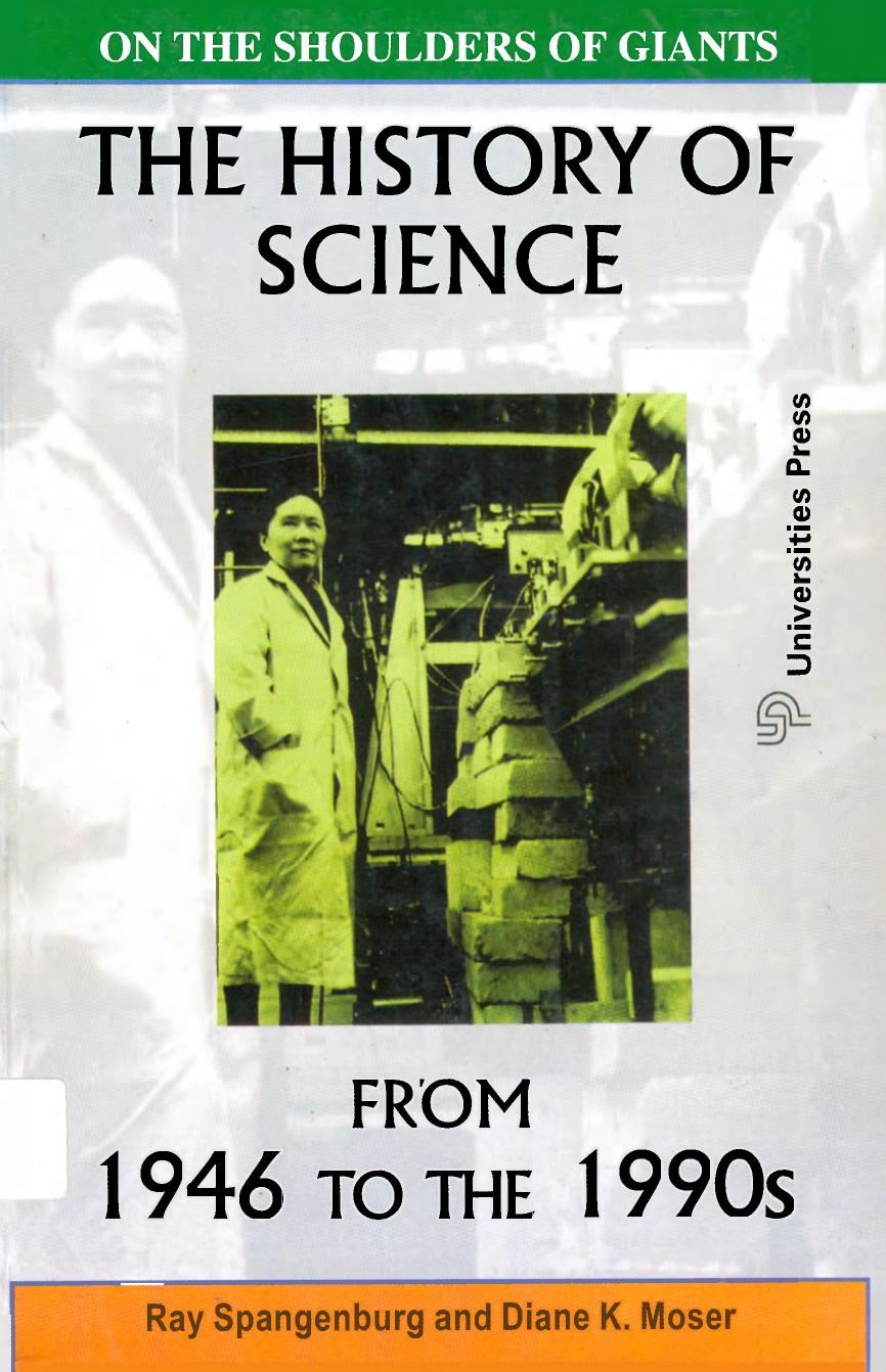 The History Of Science From 1946 To 1990's by Ray Spangenburg Diane K Moser