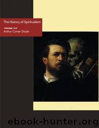 The History Of Spiritualism Vols 1 & 2 by Arthur Conan Doyle