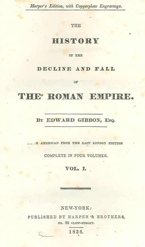 The History Of The Decline And Fall Of The Roman Empire / Table of Contents with links in the HTML file to the two / Project Gutenberg editions (12 volumes)