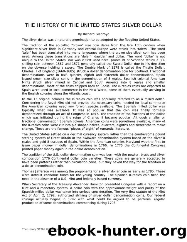 The History Of The United States Silver Dollar by Richard Giedroyc