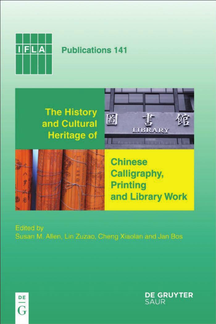 The History and Cultural Heritage of Chinese Calligraphy, Printing and Library Work (IFLA Publications) by Jan Bos