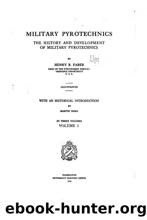 The History and Development of Military Pyrotechnics by Henry Burnell Faber