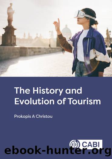 The History and Evolution of Tourism by Christou Prokopis A.;