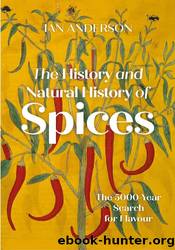 The History and Natural History of Spices by Ian Anderson
