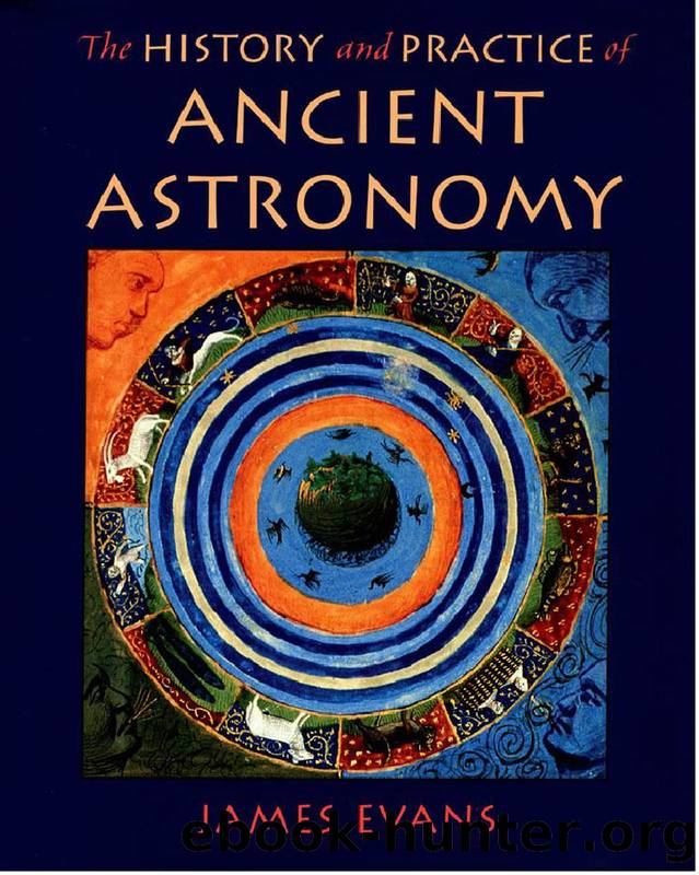 The History and Practice of Ancient Astronomy by Evans James;