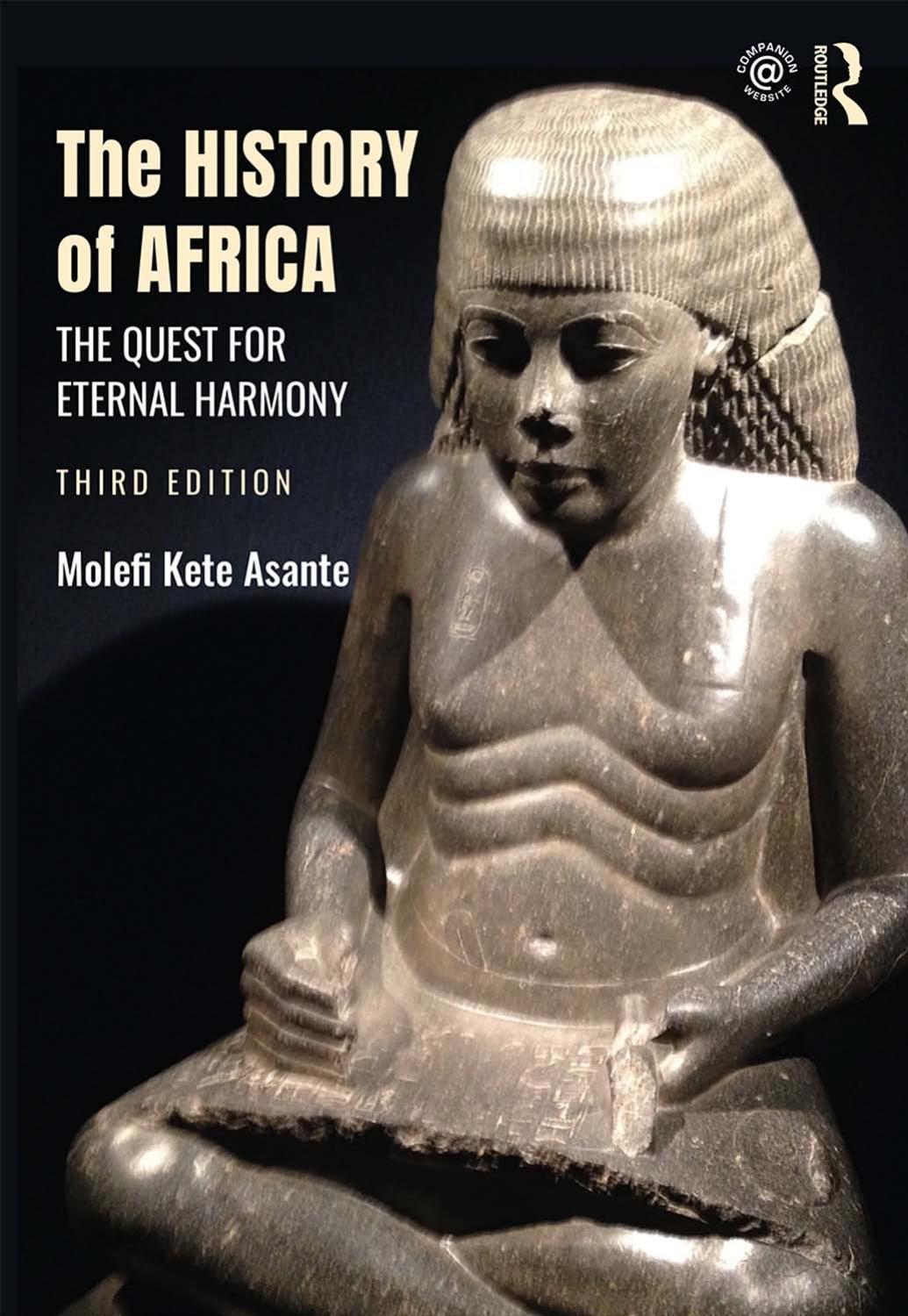 The History of Africa: The Quest for Eternal Harmony by Molefi Kete Asante