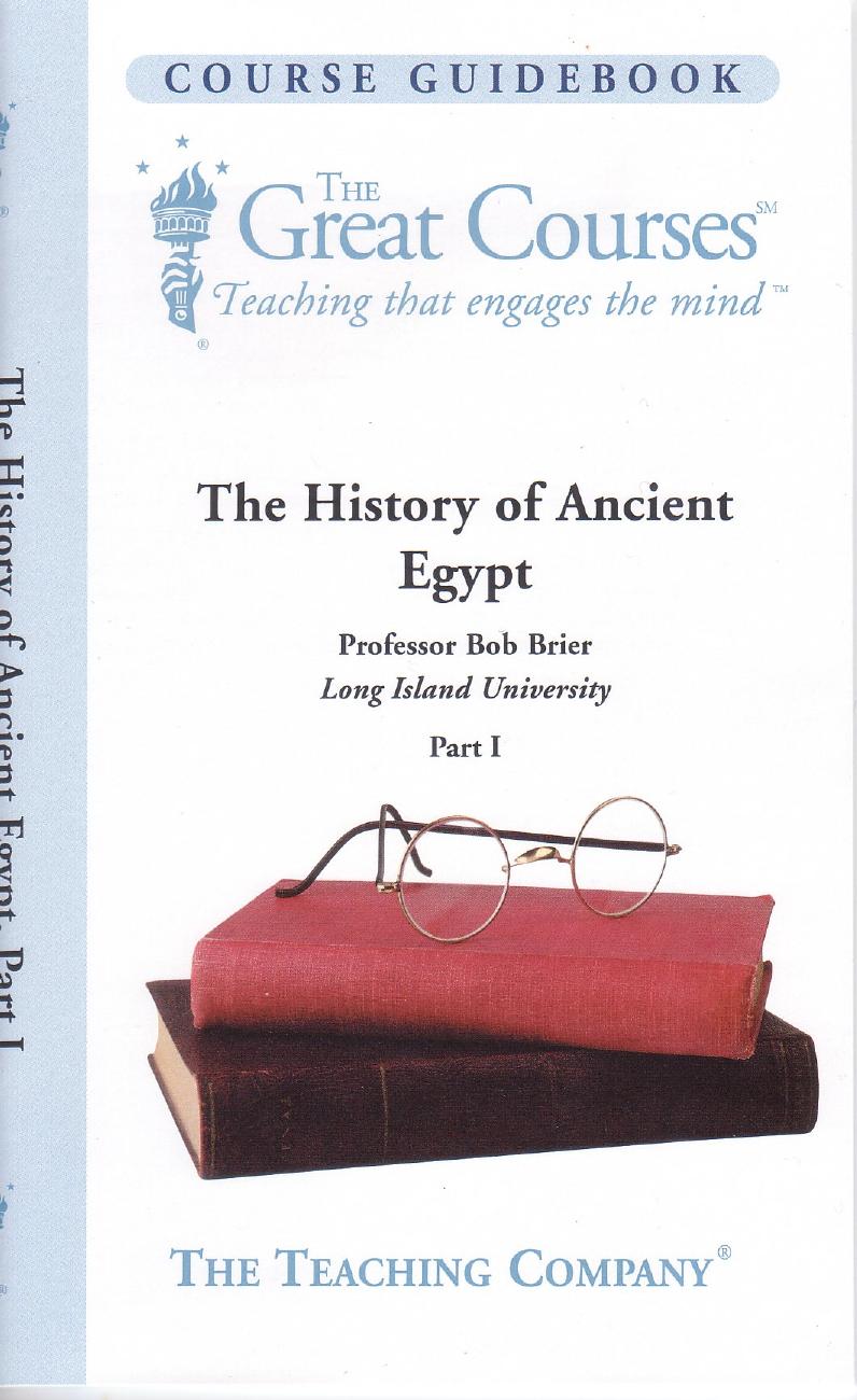 The History of Ancient Egypt, Part I by Bob Brier