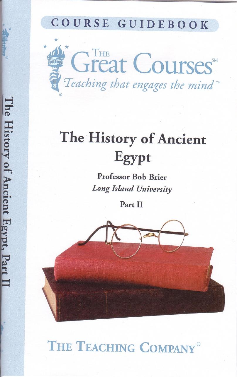 The History of Ancient Egypt, Part II by Bob Brier