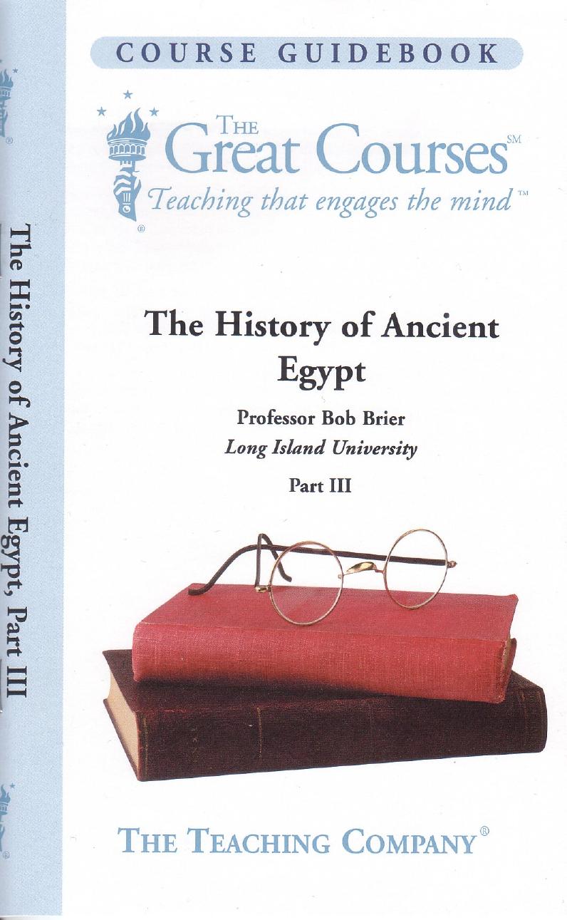 The History of Ancient Egypt, Part III by Bob Brier