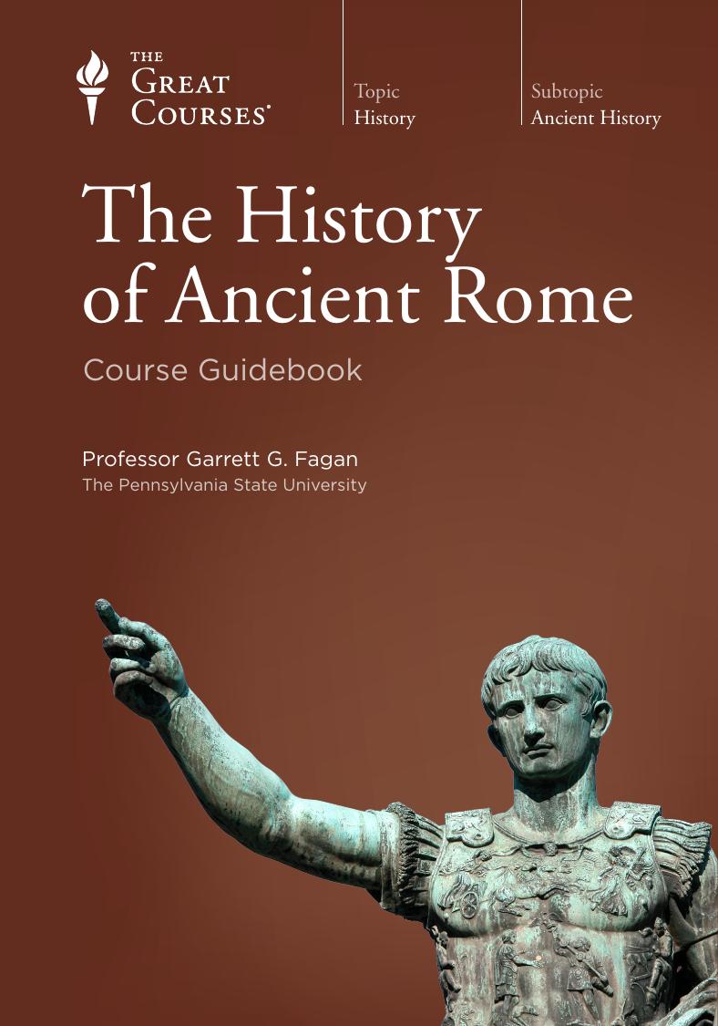 The History of Ancient Rome by Garrett G. Fagan