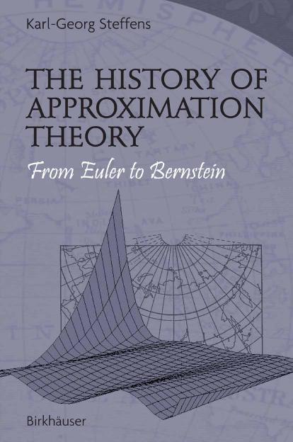 The History of Approximation Theory: From Euler to Bernstein by Karl-Georg Steffens