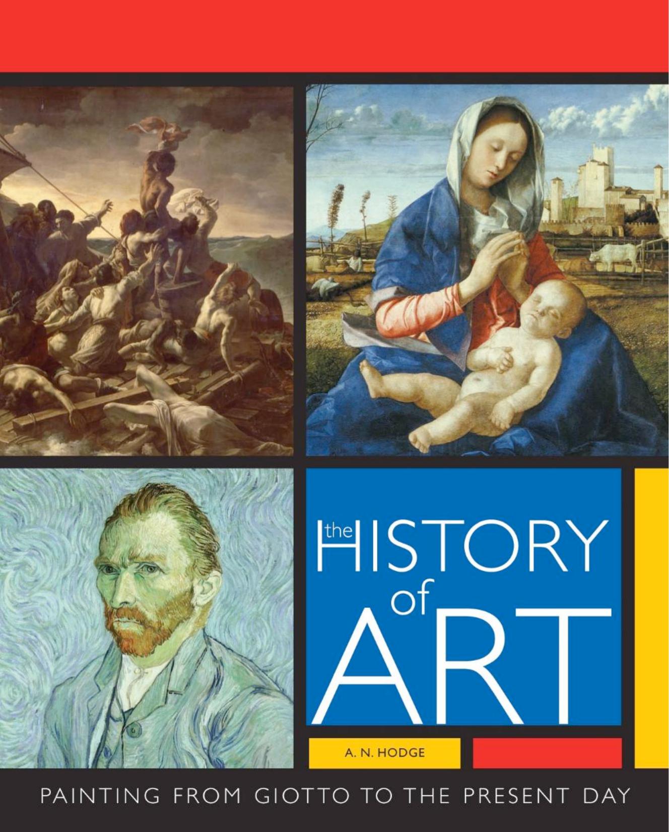 The History of Art: The Essential Guide to Painting Through the Ages by A.N. Hodge