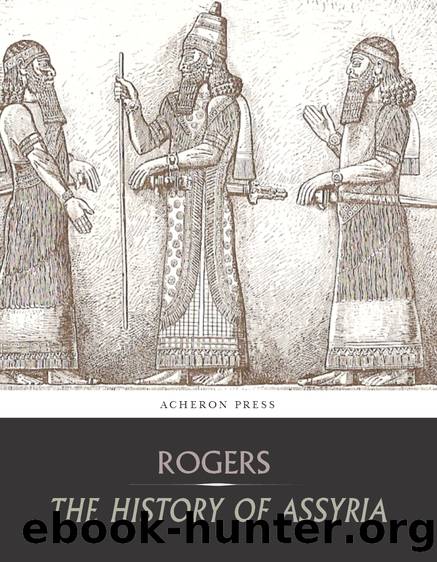 The History of Assyria by Robert William Rogers