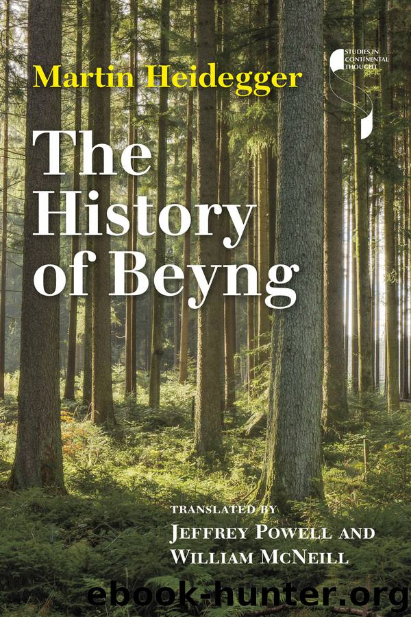 The History of Beyng by Heidegger Martin; Powell Jeffrey; McNeill William