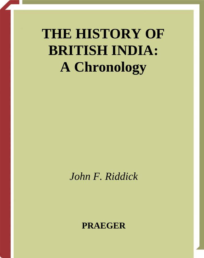 The History of British India: A Chronology by John F. Riddick