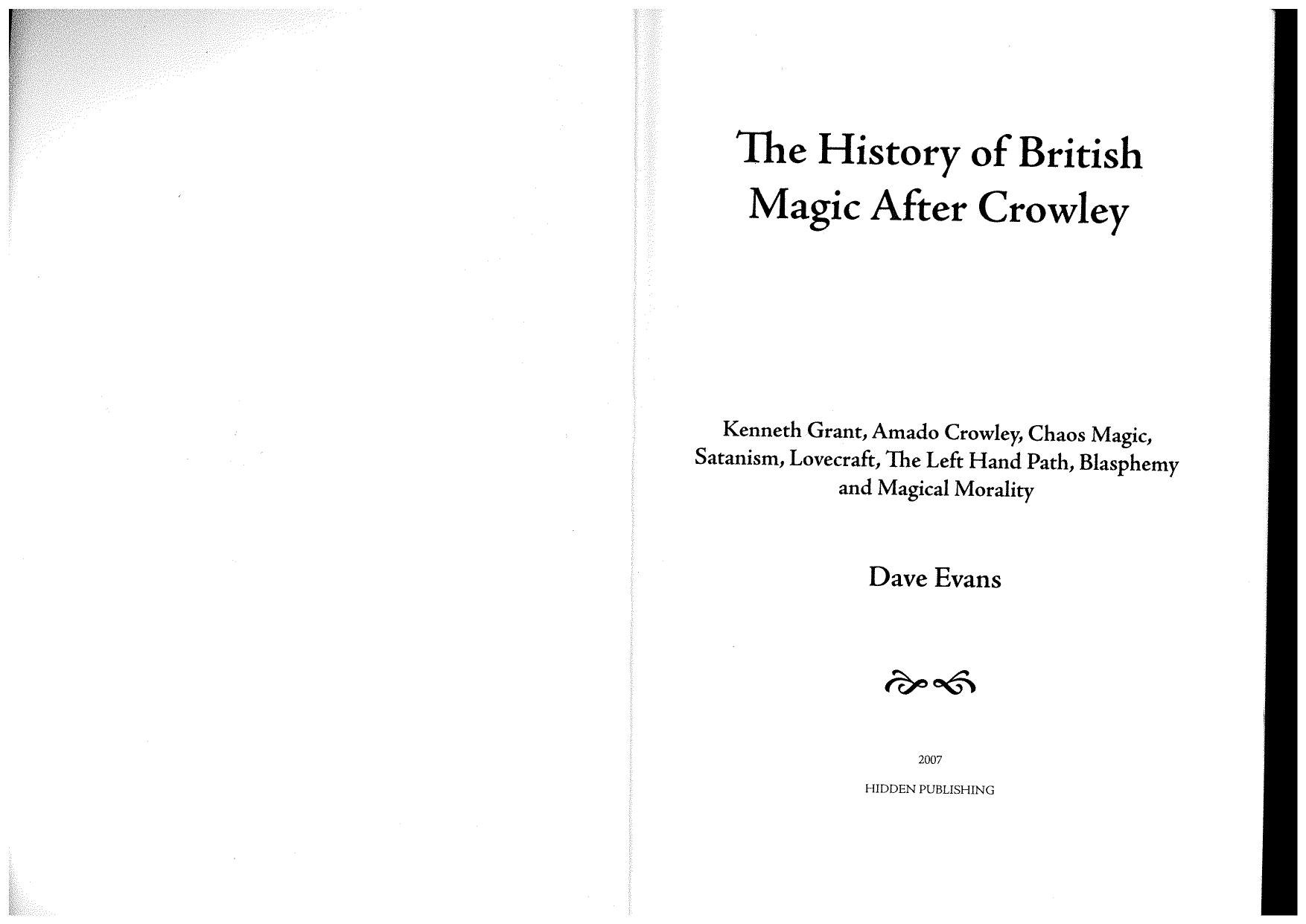 The History of British Magic After Crowley: Kenneth Grant, Amado Crowley, Chaos Magic, Satanism, Lovecraft, the Left Hand Path, by Unknow