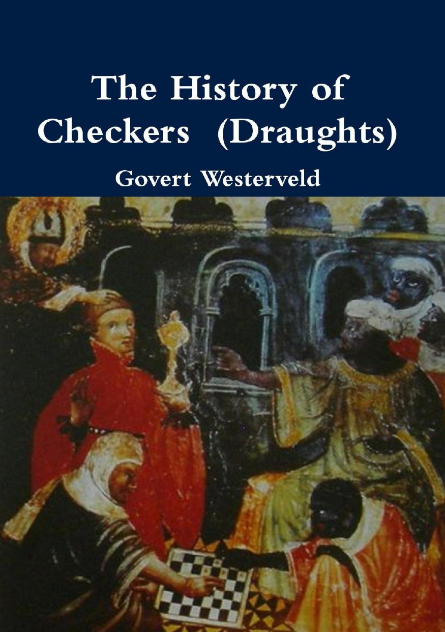 The History of Checkers (Draughts) by Govert Westerveld