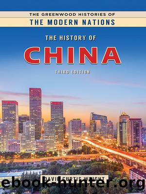 The History of China: Third Edition by David Curtis Wright