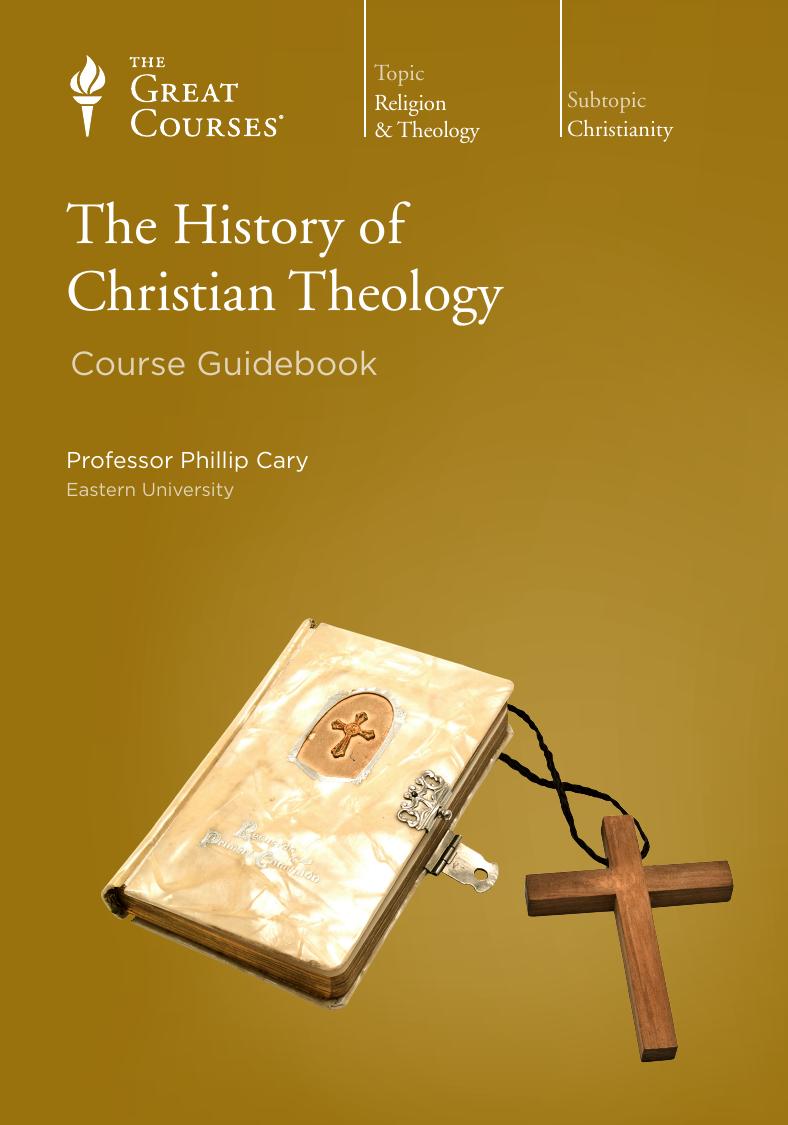 The History of Christian Theology by Phillip Cary