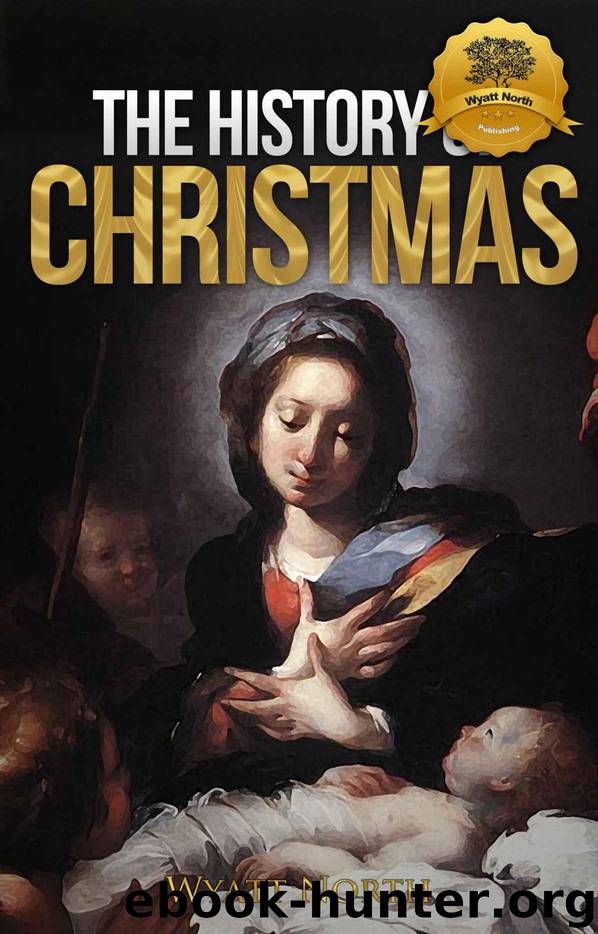 The History of Christmas by North Wyatt