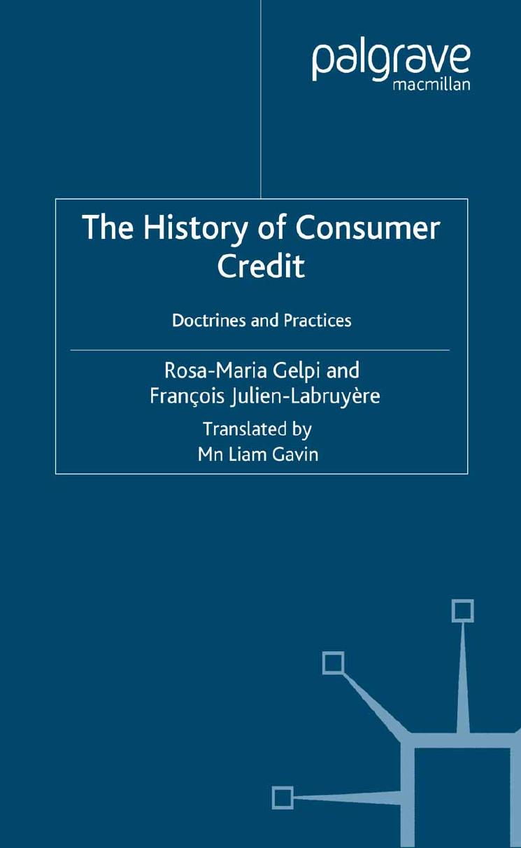 The History of Consumer Credit: Doctrines and Practices by Rosa-Maria Gelpi François Julien-Labruyère (auth.)