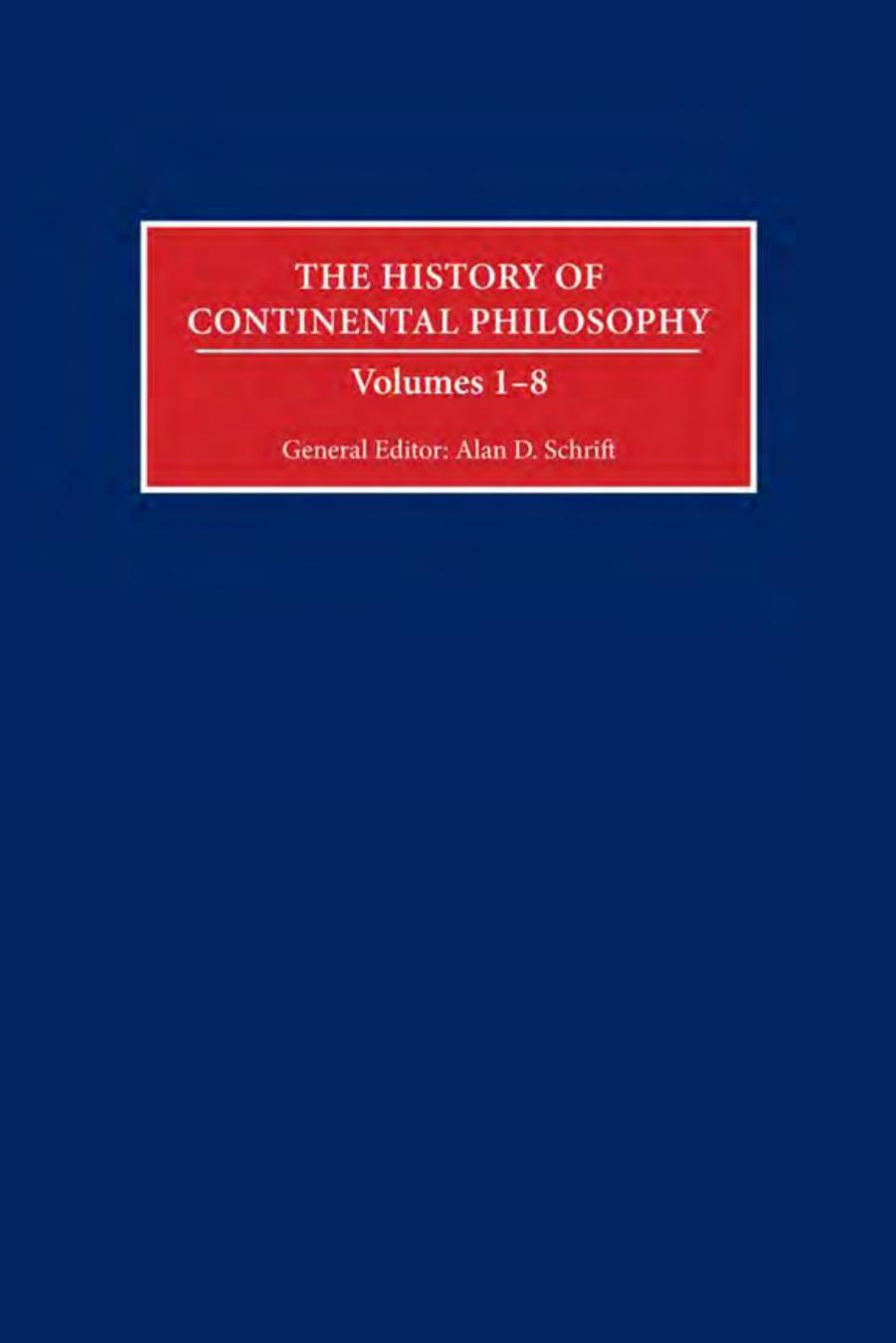 The History of Continental Philosophy by Schrift Alan D