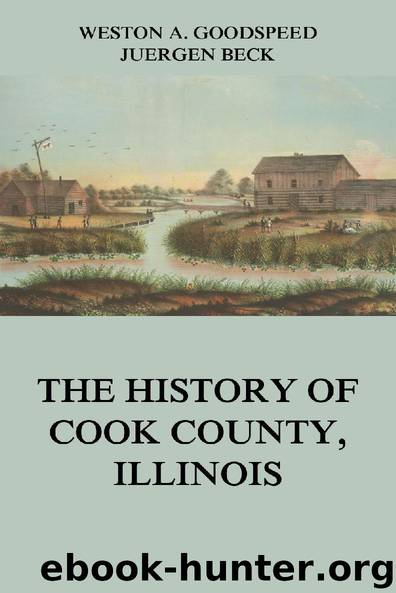 The History of Cook County, Illinois by Weston A. Goodspeed