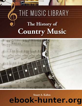 The History of Country Music by Kallen Stuart A.;