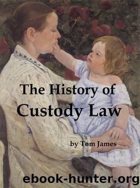 The History of Custody Law by Tom James