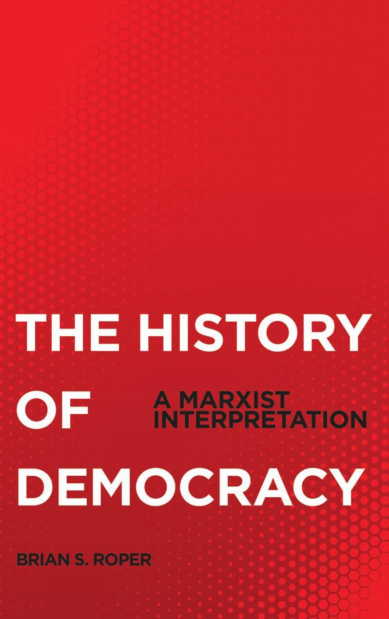 The History of Democracy: A Marxist Interpretation by Brian S. Roper