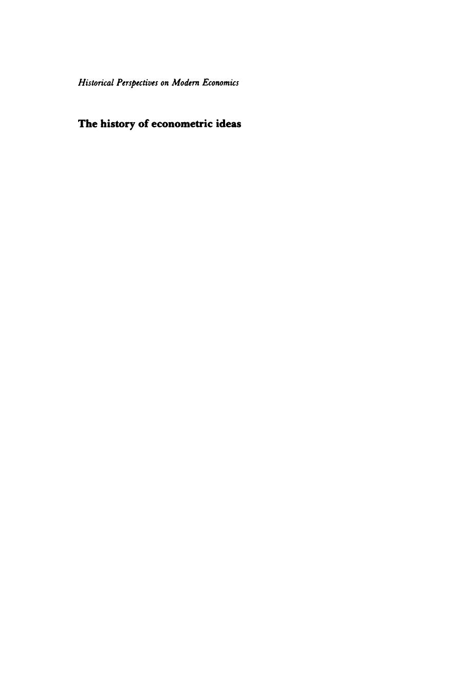 The History of Econometric Ideas (Historical Perspectives on Modern Economics) by Mary S. Morgan