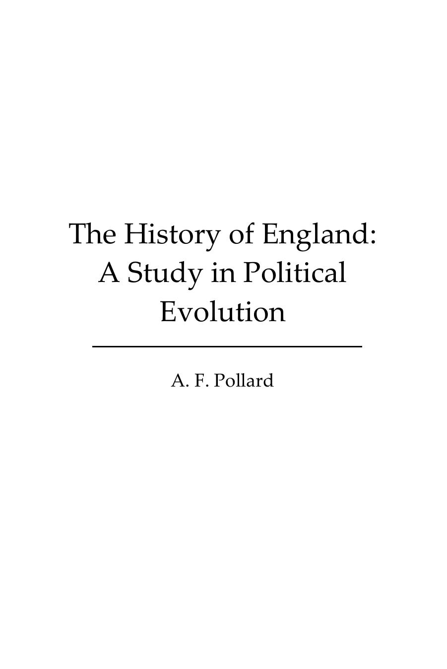 The History of England: A Study in Political Evolution by A. F. Pollard